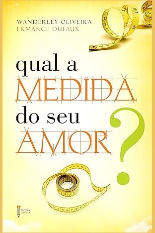 Capa de QUAL A MEDIDA DO SEU AMOR?