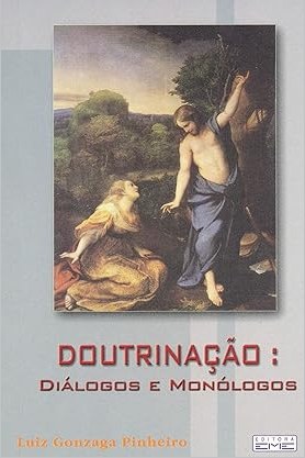 Capa de DOUTRINAÇÃO: DIÁLOGOS E MONÓLOGOS