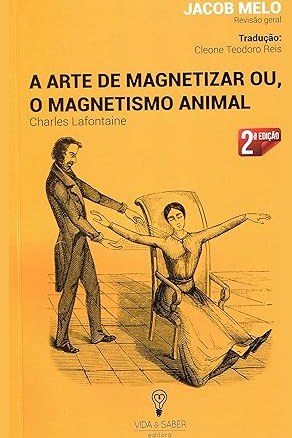 Capa de A ARTE DE MAGNETIZAR OU, MAGNETISMO ANIMAL
