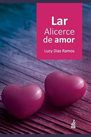 Capa de LAR, ALICERCE DE AMOR