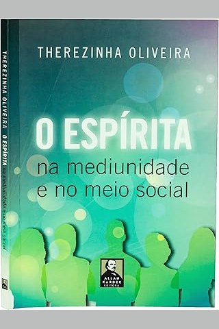 Capa de O ESPÍRITA NA MEDIUNIDADE E NO MEIO SOCIAL
