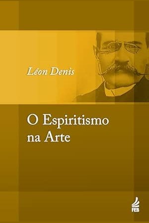 Capa de O ESPIRITISMO NA ARTE